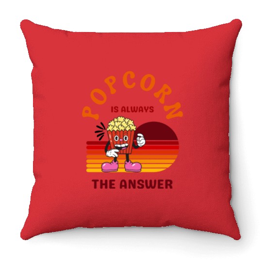 Popcorn Is Always the Answer – Funny Snack Lover Throw Pillows