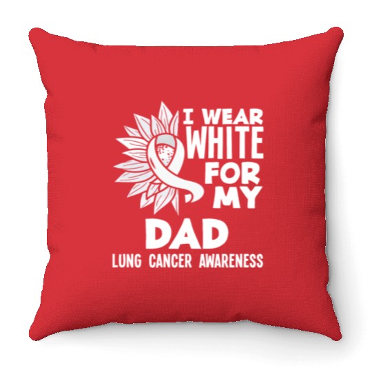 Lung Cancer Awareness I Wear White For My Dad Throw Pillows