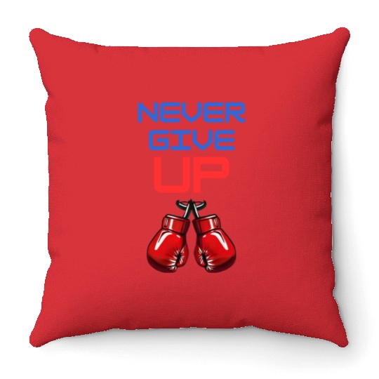 Never give up Throw Pillows