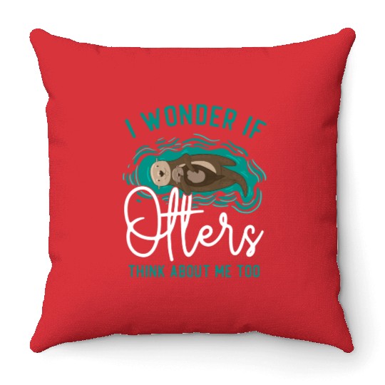 Otter I Wonder If Otters Think Throw Pillows