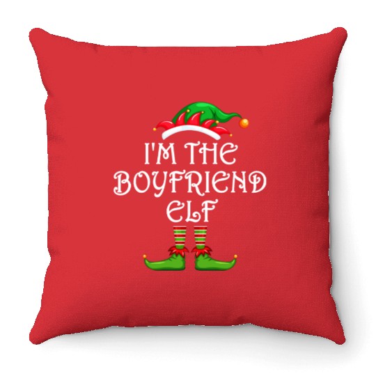 I'm The Boyfriend Elf Throw Pillows Matching Family