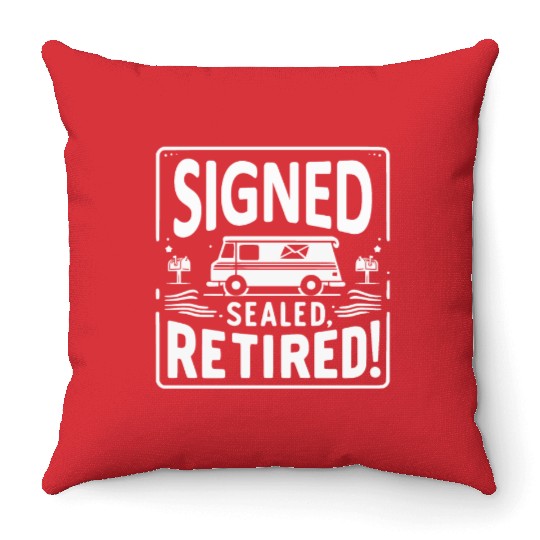 Signed sealed retired Postal Worker Throw Pillows