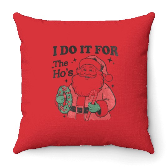 I Do It for The Hos With Texture Throw Pillows