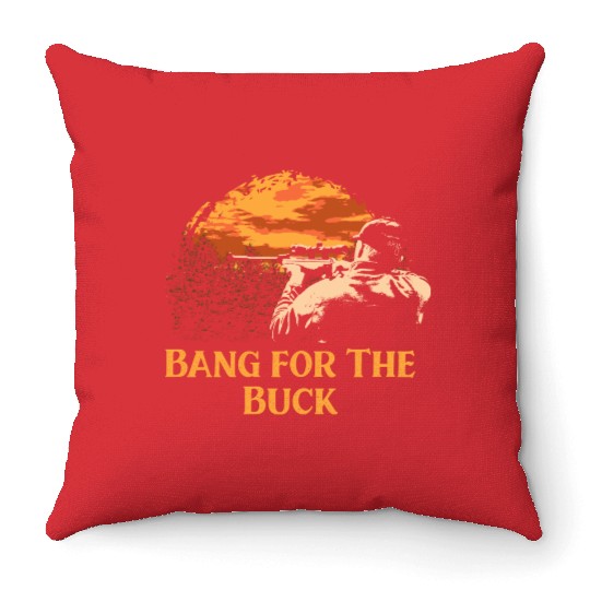 Bang for The Buck Deer Hunting Elk Hunter Forest F Throw Pillows