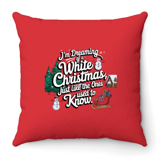 I'm dreaming of a white christmas Throw Pillows