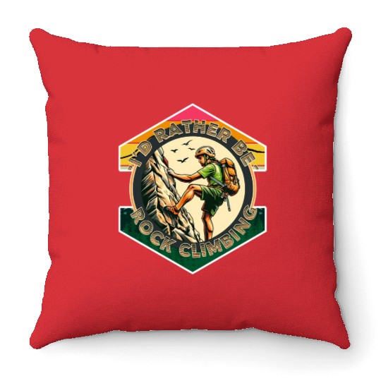 I'd rather be rock climbing Throw Pillows