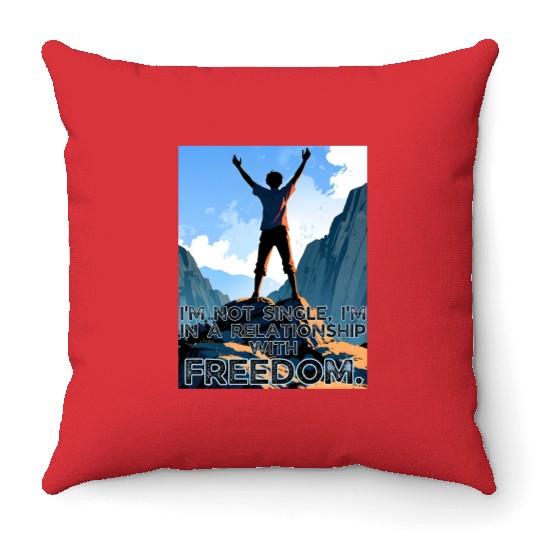 Not Single In Relationship with Freedom Valentines Throw Pillows