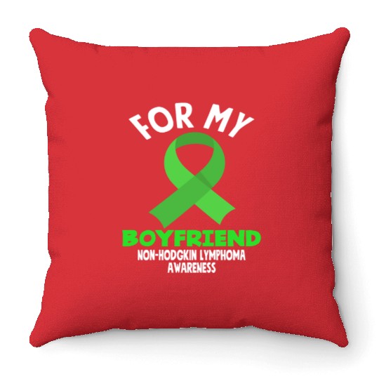 Non-Hodgkin Lymphoma Awareness For My Boyfriend Throw Pillows