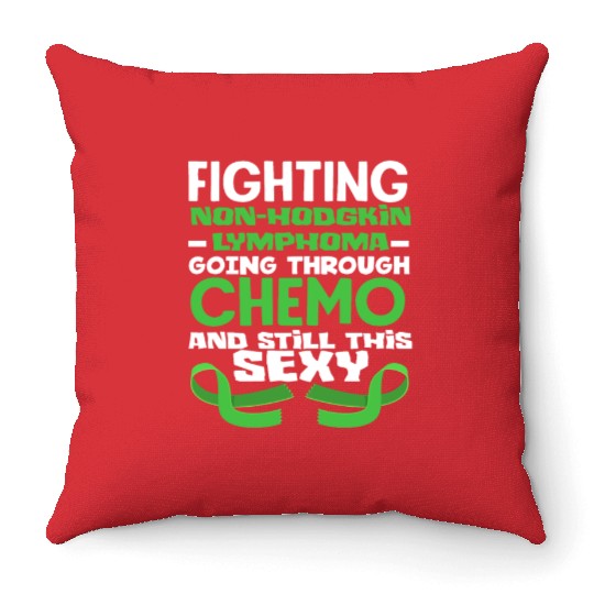 Non-Hodgkin Lymphoma Awareness Chemo Sexy Throw Pillows
