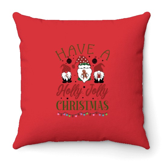 Have a holly jolly christmas Throw Pillows
