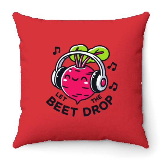 Let The Beet Drop Music Pun Throw Pillows