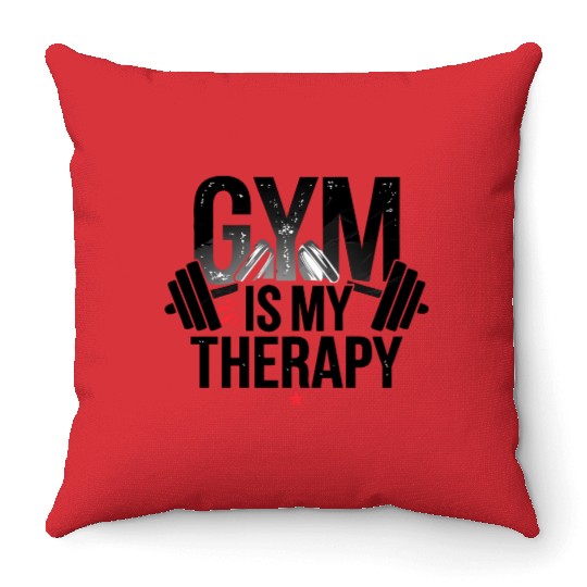 Gym is My Therapy - Motivational Fitness Design Throw Pillows