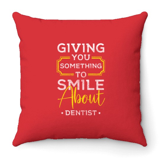 Dentist Care Doctor Important Throw Pillows