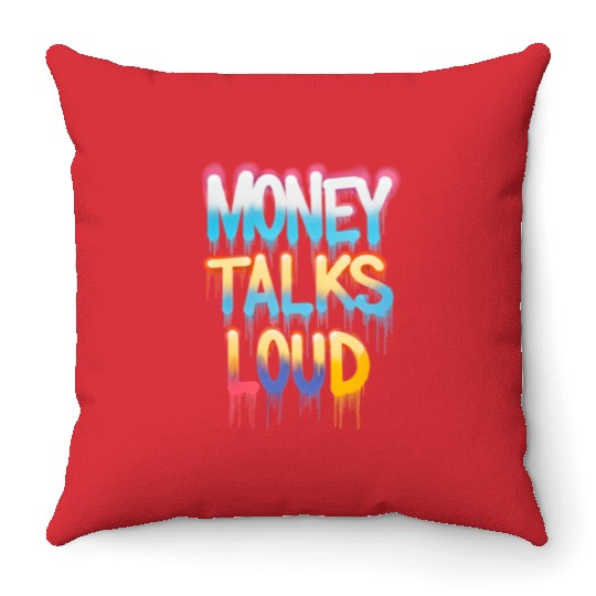 Money Talks Art Throw Pillows
