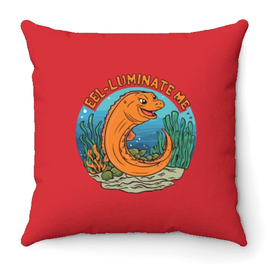 Eel-luminate Me Funny Eel Pun for Sea Life Lovers Throw Pillows