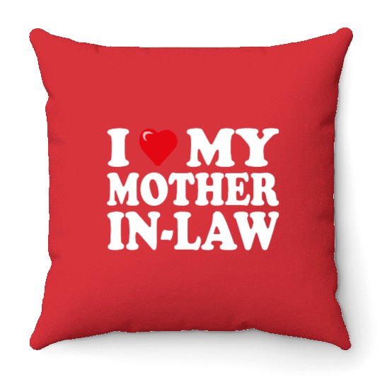 I love my mother-in-law for son-in-law Throw Pillows