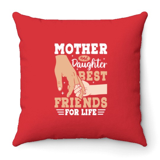 Mother and Daughter Best Friends for Life Throw Pillows