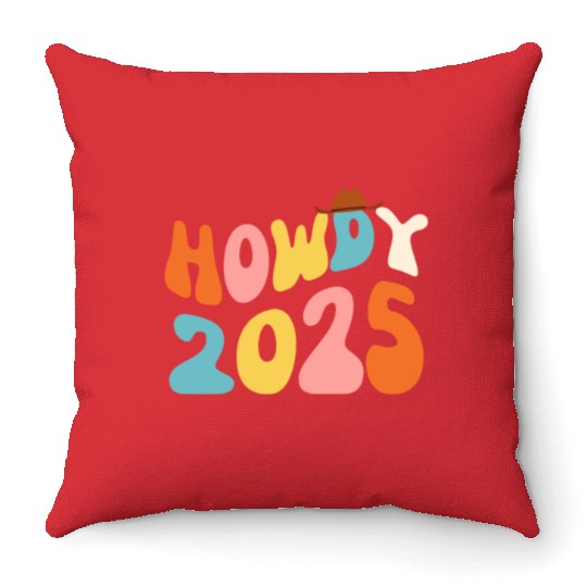 Howdy 2025 funny 2025 NYE Groovy Throw Pillows