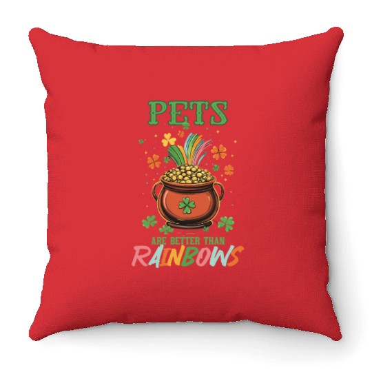 St Patricks Day Pets Better Than Rainbows Throw Pillows