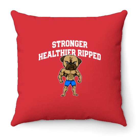 Stronger Healthier Ripped Funny Workout Humor Gym Throw Pillows
