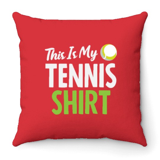 This Is My Tennis Throw Pillows Statement