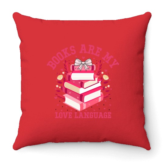 Books Are My Valentine’s Day Love Language Throw Pillows