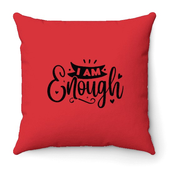 I Am Enough Throw Pillows