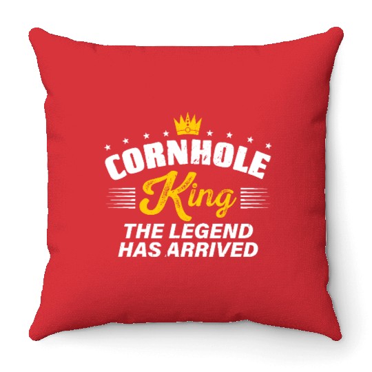 Cornhole King THE LEGEND HAS ARRIVED Cornhole Gift Throw Pillows