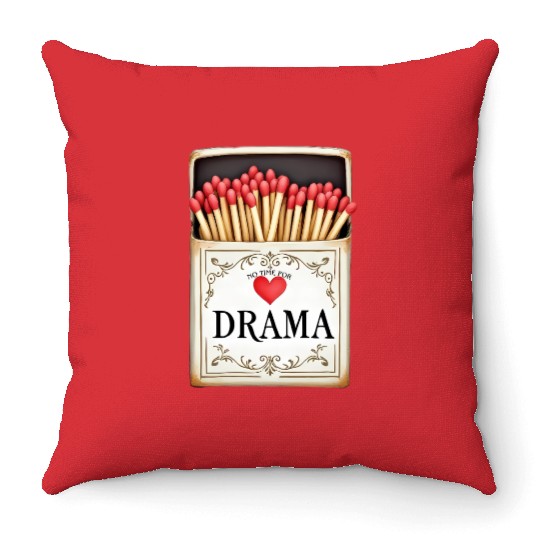anti valentine no time for drama Throw Pillows