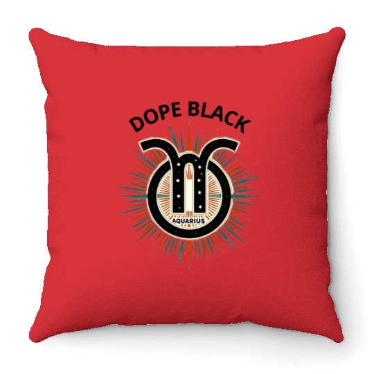 Dope black Aquarius, Zodiac Gift Throw Pillows