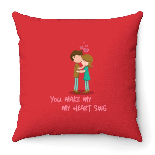 You Make My Heart Sing Valentine’s Day Throw Pillows