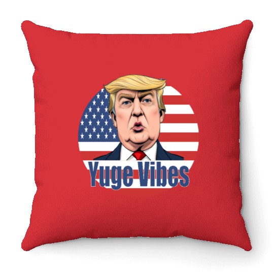 Yuge Vibes Trump Throw Pillows