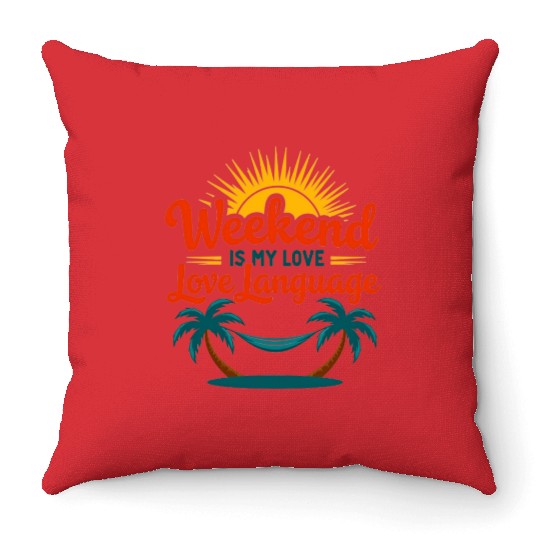 Weekend Love Throw Pillows