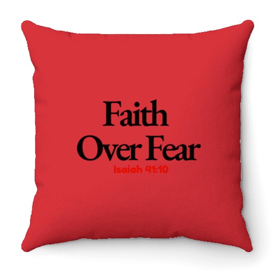 Faith Over Fear Throw Pillows