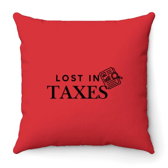lost in taxes adulting Throw Pillows