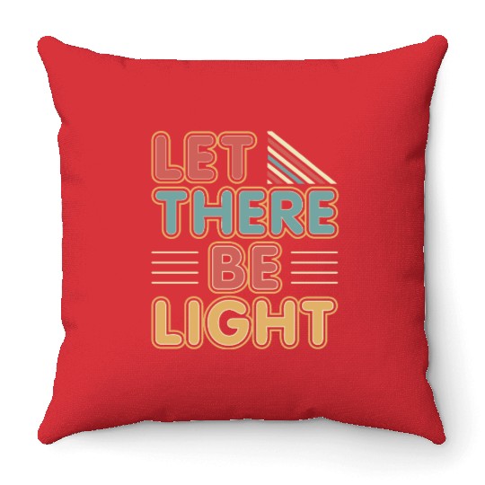 Let There Be Light religious novelty peace trendy Throw Pillows