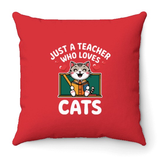 Teacher loves Cats lover Gift - School Professor Throw Pillows