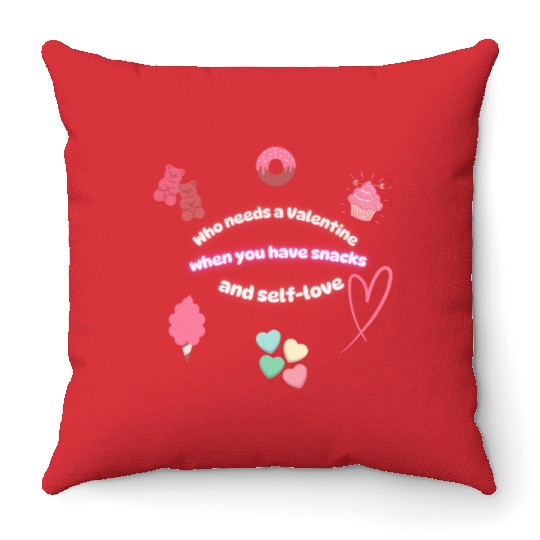 Who needs a Valentine When You have Snacks and Sel Throw Pillows
