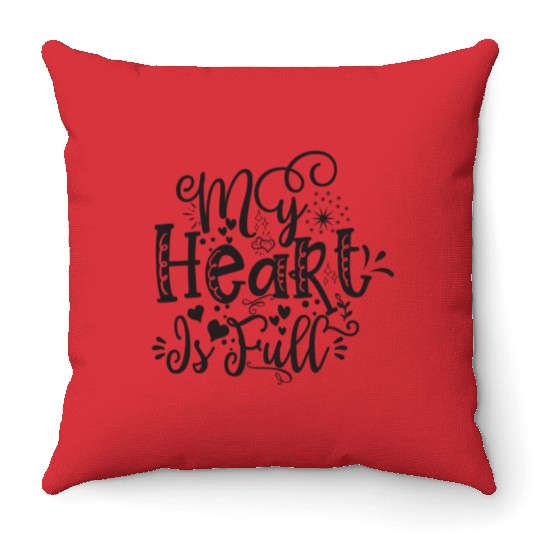My Heart Is Full – Hand-Lettered Valentine Design Throw Pillows