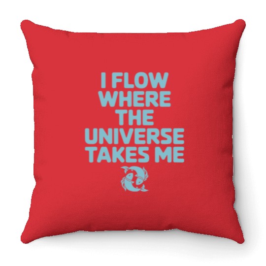 Pisces Zodiac: I Flow Where The Universe Takes Me Throw Pillows
