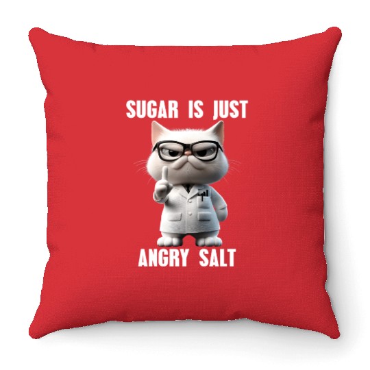 Sugar Is Just Angry Salt Meme Cat Science Throw Pillows