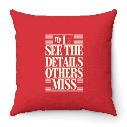Virgo Zodiac I See The Details Others Miss Throw Pillows