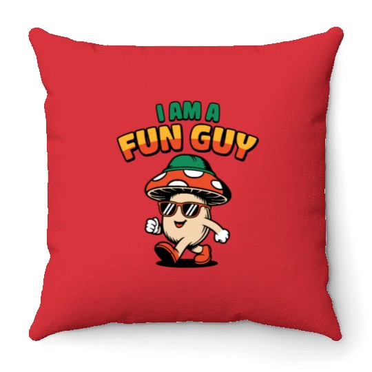 I am a Fun Guy Funny Fungi Pun Throw Pillows