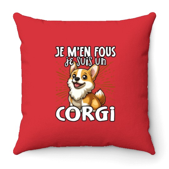 Je M'en Fous Je Suis Un Corgi - Sweet Corgi Throw Pillows
