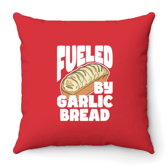 Fueled by Garlic Bread – Endless Power Throw Pillows