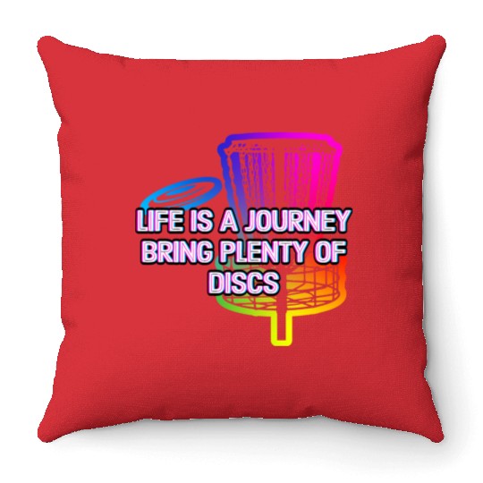 Bring Plenty of Discs Positive Quotes Disc Golf Throw Pillows