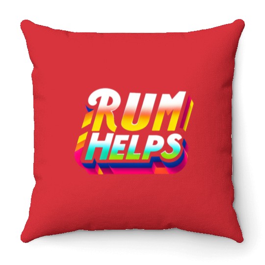 Rum Helps 9 Throw Pillows