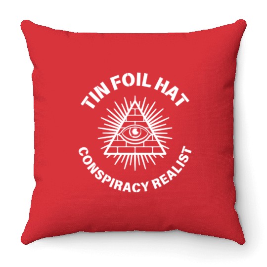 Tin Foil Hat Conspiracy Realist Throw Pillows