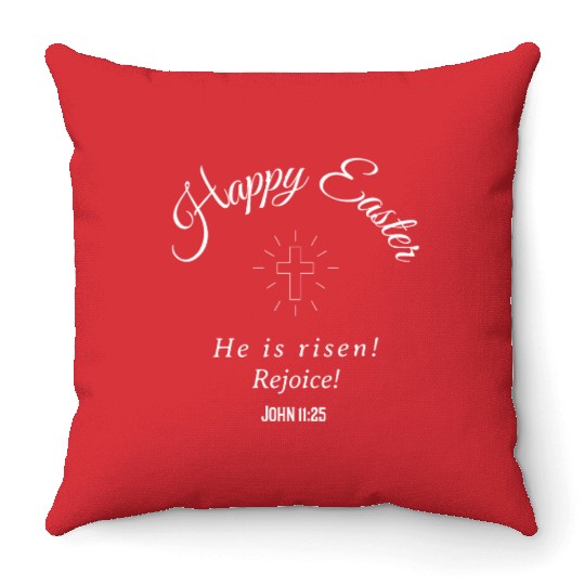 Happy Easter He is risen! Rejoice! Throw Pillows