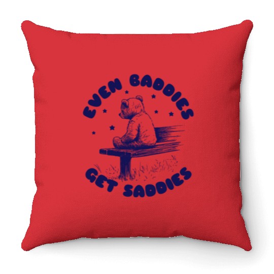 Even Baddies Get Saddies Teddy Bear Cartoon Meme Throw Pillows